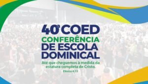 Aracaju se Prepara para a 40ª Conferência de Escola Dominical da CPAD
